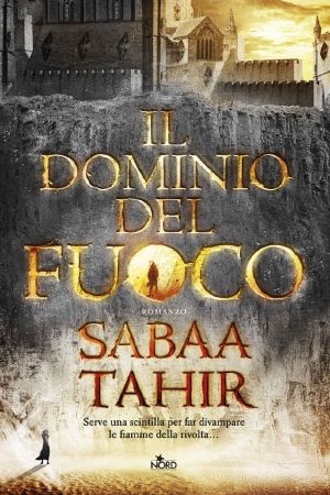 [An Ember in the Ashes 01] • Il Dominio Del Fuoco